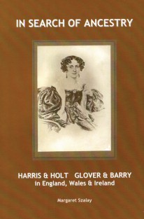 Convict Beginnings: IN SEARCH OF ANCESTRY: Harris & Holt, Glover & Barry; In England, Wales & Ireland