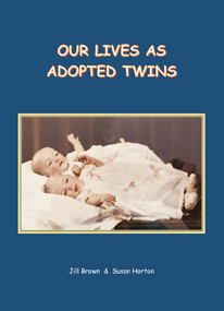 OUR LIVES AS ADOPTED TWINS